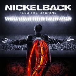 Nickelback : Feed the Machine